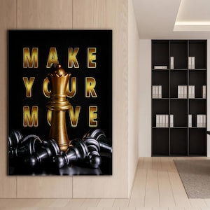Chess Wall Art Motivational Quote Poster Make Your Move Chess Set Prints Home Office Wall Decor King Chess Canvas Inspirational Artwork