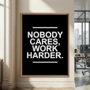 Nobody Cares Work Harder Canvas - Bold Office Wall Art Motivational Decor For Entrepreneur Gift.