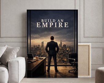 Build An Empire Canvas Motivational Poster For Entrepreneur Office Decor, Millionaire Quotes Wall Art For Workspace Business Inspiration Art