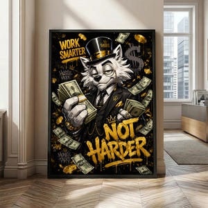 May include: A framed wall art print featuring an anthropomorphic wolf wearing a black suit, vest, and top hat with a monocle. The wolf holds stacks of US dollar bills. Gold text reads WORK SMARTER NOT HARDER, with additional text HUSTLE MODE.