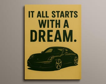 Motivational Porsche Wall Art For Home Office Prints Decor, Inspirational Supercar Poster Cars Lover Gifts, It All Starts With A Dream