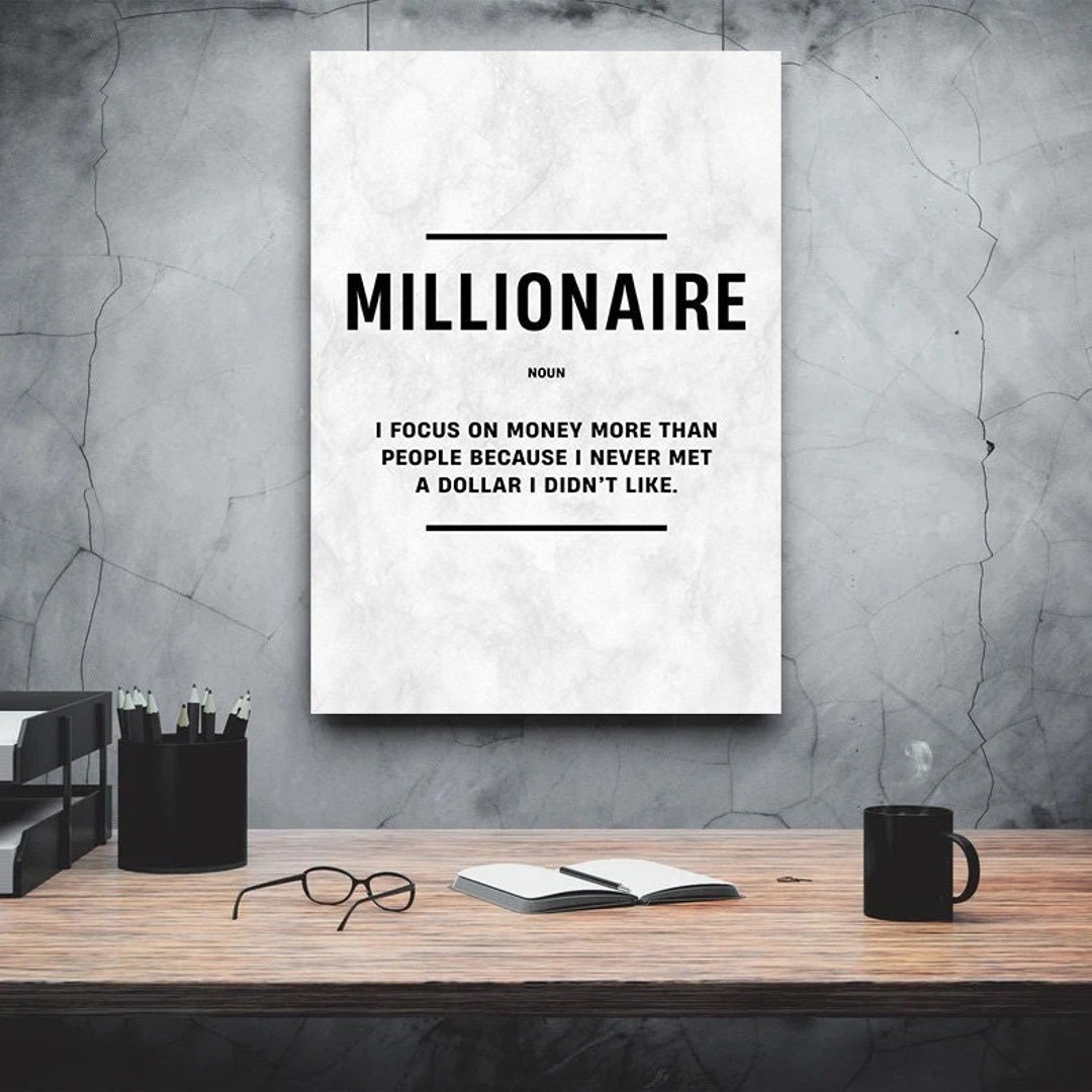 Millionaire Definition Inspirational Quote Wall Art Entrepreneur Home