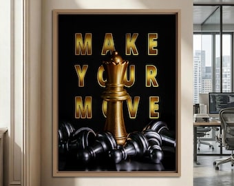 May include: A framed artwork featuring a gold chess queen standing over fallen black chess pieces. The words "MAKE YOUR MOVE" are displayed in gold block letters against a black background.