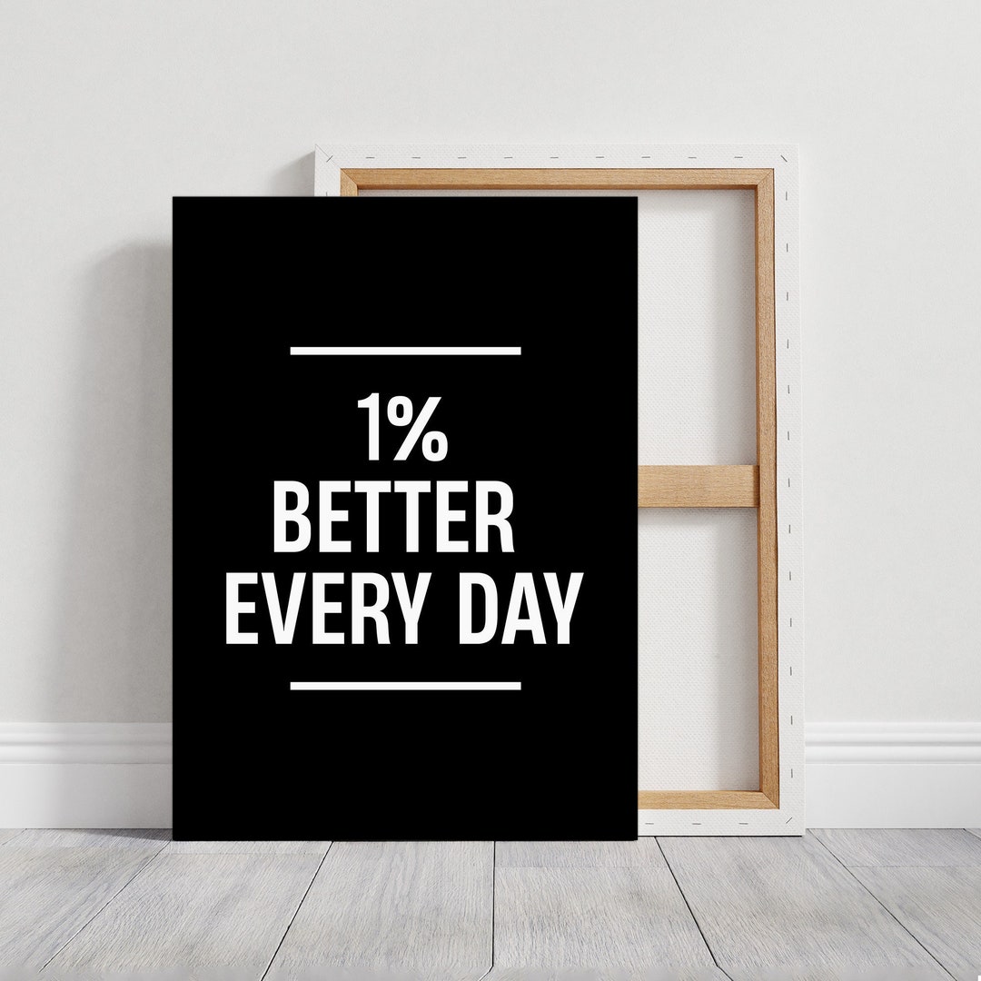1% Better Every Day Motivational Canvas Wall Art Home Office Decor ...