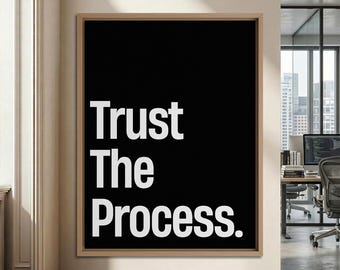 Trust The Process Framed Canvas : Inspirational Quote Wall Art For Entrepreneur Office Decor.