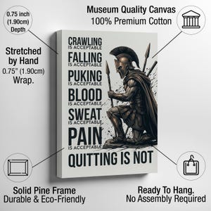 Peut inclure: Une impression sur toile rectangulaire repr&eacute;sentant un guerrier spartiate &agrave; genoux tenant une lance. Le texte indique : CRAWLING IS ACCEPTABLE, FALLING IS ACCEPTABLE, PUKING IS ACCEPTABLE, BLOOD IS ACCEPTABLE, SWEAT IS ACCEPTABLE, PAIN IS ACCEPTABLE, QUITTING IS NOT. Profondeur de 1,90 cm.