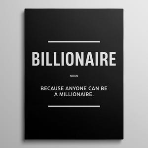 Billionaire Wall Art Motivational Canvas Home Office Decor Inspirational Money Poster Billionaire Definition Prints Billionaire Club Sign