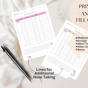 May include: Printable medication log with a pink header and a section for notes. The log includes columns for day, time taken, medication, dosage, when taken, when due again, and notes. The text "PRINT AND FILL OUT" is in a white box with a brown outline.