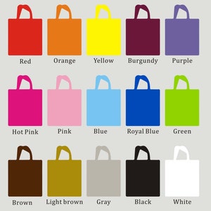 May include: A chart showing 15 different colored tote bags. The bags are arranged in three rows of five. The colors are red, orange, yellow, burgundy, purple, hot pink, pink, blue, royal blue, green, brown, light brown, gray, black, and white.
