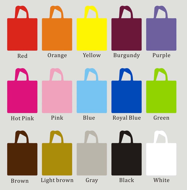 May include: A chart showing 15 different colored tote bags. The bags are arranged in three rows of five. The colors are red, orange, yellow, burgundy, purple, hot pink, pink, blue, royal blue, green, brown, light brown, gray, black, and white.