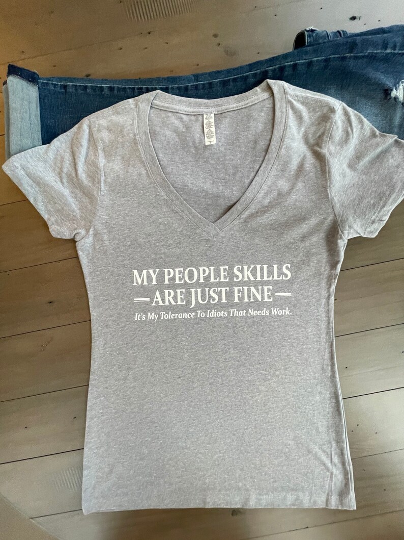 My people skills are just fine\u2026soft stretchy fine Jersey short sleeve Graphic Tee also in Gray /& Desert Pink