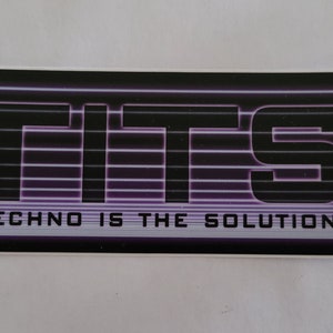 Techno Is The Solution Sticker
