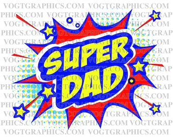Super Dad SVG | PNG - Happy Father's Day!