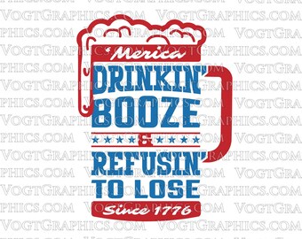 Drinkin Booze and Refusin To Lose SVG | PNG