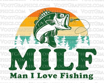 MILF: Hombre que me gusta pescar SVG / PNG