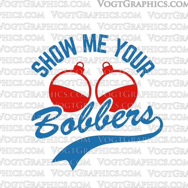 Show Me Your Bobbers SVG | PNG