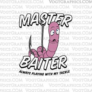 Archivo de corte SVG-PNG de Master Baiter: diseño divertido de pesca para artesanos