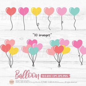 May include: A set of 10 heart-shaped balloon clip art images in various colours, including pink, yellow, blue, and red. The balloons are arranged in two rows of five. The text "10 images" is written below the balloons. The text "Balloon" is written in a large font below the images, and the text "SUS DXF EPS JPG PNG" is written in a smaller font below the word "Balloon". The text "BIGMAMA DesignStudio CF481 @BIGMAMA All rights deserved" is written in a smaller font below the text "SUS DXF EPS JPG PNG".