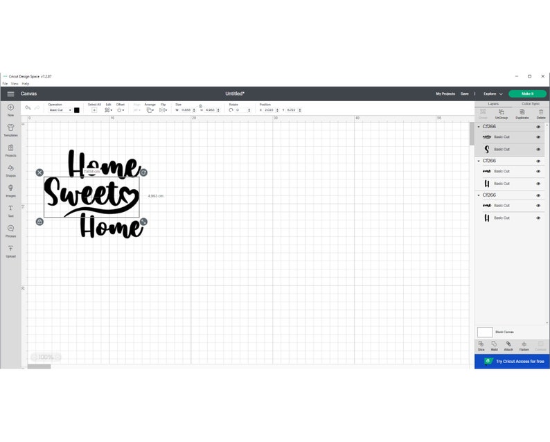 May include: A black and white graphic of the phrase "Home Sweet Home" with a heart replacing the letter "o" in "Home". The design is displayed on a Cricut Design Space canvas, ready for cutting.