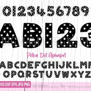 May include: Black and white polka dot alphabet letters and numbers. The letters are uppercase and the numbers are in a bold font. The letters and numbers are outlined in black and have white polka dots on them. The text "Polka Dot Alphabet" is below the letters and numbers.