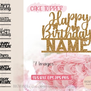 Happy Birthday Cake Topper Svg Bundle,DIY,Personalised,DXF,Party,Template,Cut File,Name,PNG,Cricut,Silhouette,Instant download_CF143