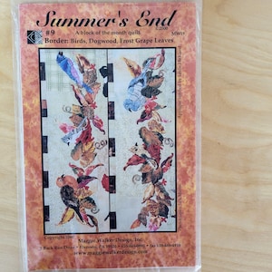 May include: A quilt pattern titled "Summer's End" featuring a design of birds, dogwood, and frost grape leaves. The pattern includes the text "A block of the month quilt" and the copyright information for Maggie Walker Design, Inc.