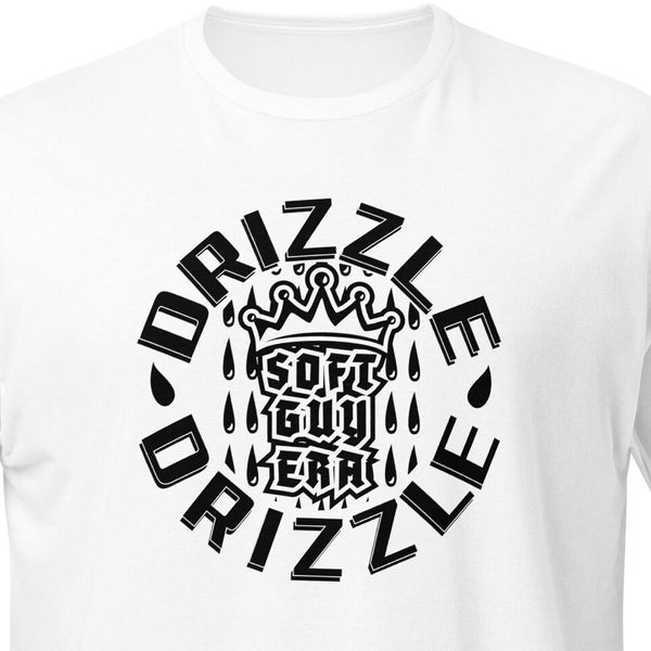 Drizzle Drizzle | Soft Guy Era | Soft Boy Era | Red Pill Mens White Tshirt Top | Comedy Satire Clothing