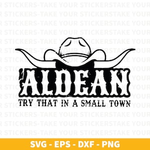 Jason Aldean SVG: Try That In A Small Town, Cut File (Digital Download)