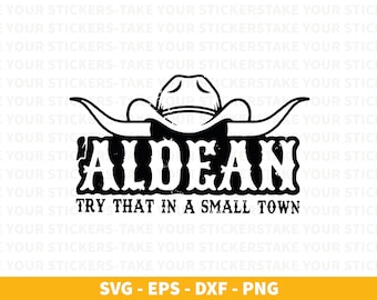 Jason Aldean SVG: Try That In A Small Town, Cut File (Digital Download)