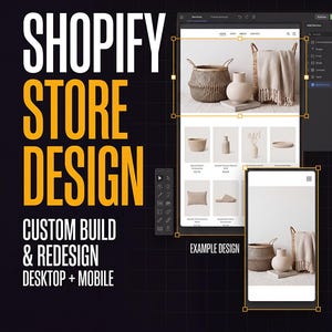 May include: A digital graphic displaying Shopify store design services with the text SHOPIFY STORE DESIGN, CUSTOM BUILD & REDESIGN DESKTOP + MOBILE, EXAMPLE DESIGN, and MESSAGE BEFORE ORDERING, featuring a website interface mockup.