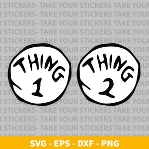 Thing 1  Thing 2 SVG , Thing 1  Thing 2 PNG , Thing 1  Thing 2 EPS , Thing 1  Svg , Thing 2 Svg , Thing 1 Png , Thing 2 Png .