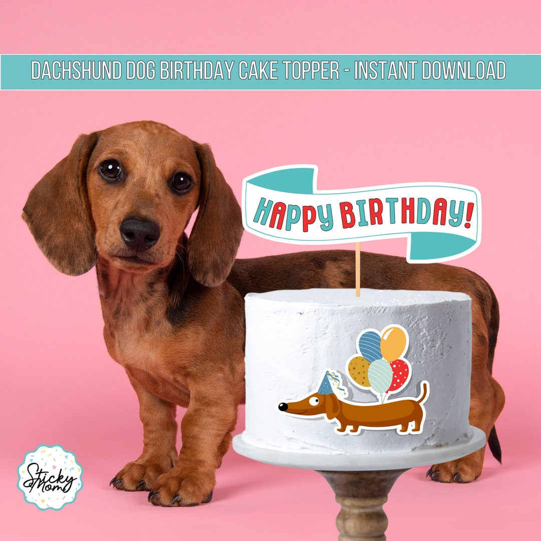 Dachshund Happy Birthday Cake Topper Dog Birthday Printable Dog Party