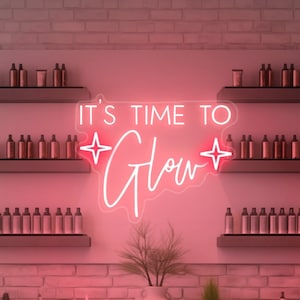 It&#39;s Time to Glow Neon Sign: Beauty Salon LED Wall Art Custom Business Sign