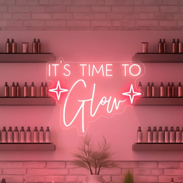 Original It's Time to Glow Neon Sign LED Neon Light Sign for Beauty Salon/Hair Salon Quote Wall Neon Sign Aesthetic Bedroom Neon Wall Art