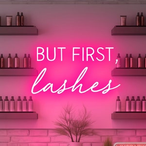 But First Lashes Neon Sign: Beauty Salon LED Wall Decor