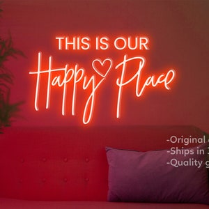 Insegna al neon originale "This is Our Happy" con scritta "Our Happy Place", luce al neon per soggiorno, arte murale al neon, insegna al neon per camera da letto, regalo per amico.