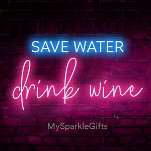 Save Water Drink Wine Neon Sign: LED Bar Decor, Funny Quote