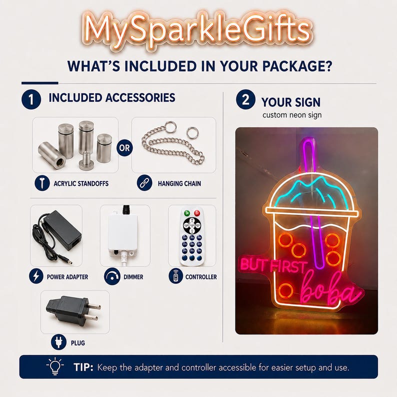 May include: A custom neon sign shaped like a boba drink with the text BUT FIRST boba. Included accessories are acrylic standoffs, a hanging chain, a power adapter, a dimmer, a controller, and a plug. The sign features pink, orange, and blue neon.