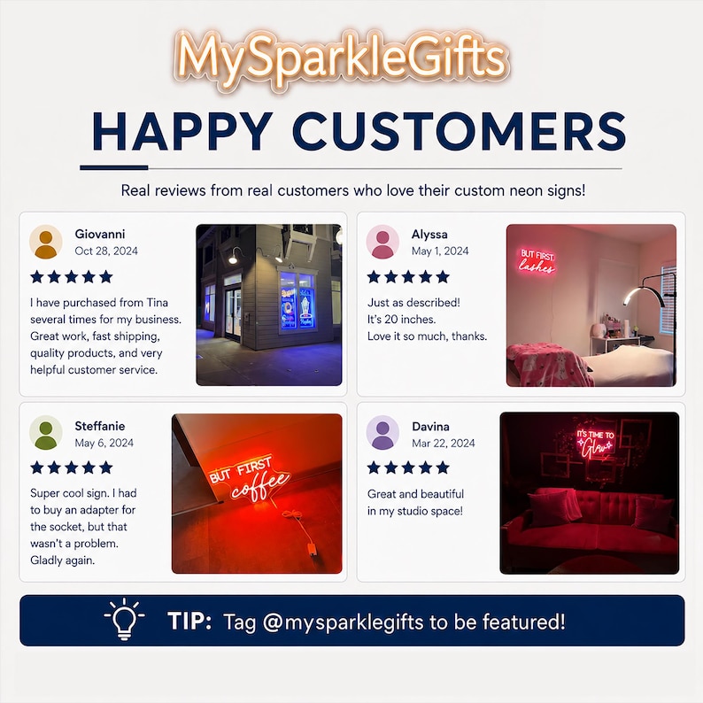 May include: A customer review graphic for MySparkleGifts featuring four testimonials with five-star ratings, customer names, dates, and photos of custom neon signs displaying text like But First Lashes, But First Coffee, and It's Time To Glow.