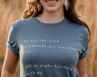 By Day the Lord Commands His Steadfast Love T-Shirt | psalm 42 | steadfast | love of the lord | steadfast love |