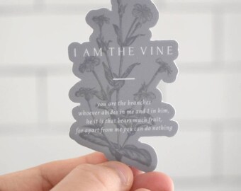 I Am the Vine Sticker | scripture sticker | gospel centered decal | dishwasher safe |