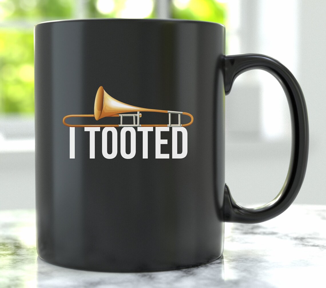 I Tooted Funny Instrument Mug, Musician Tumbler, Trombone Gift, Instrument Gift for Her
