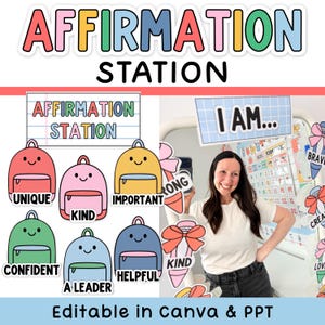 May include: A digital display set titled AFFIRMATION STATION featuring colorful backpack illustrations with labels like UNIQUE, KIND, IMPORTANT, CONFIDENT, A LEADER, and HELPFUL. The set includes an I AM sign and is editable in Canva and PowerPoint.