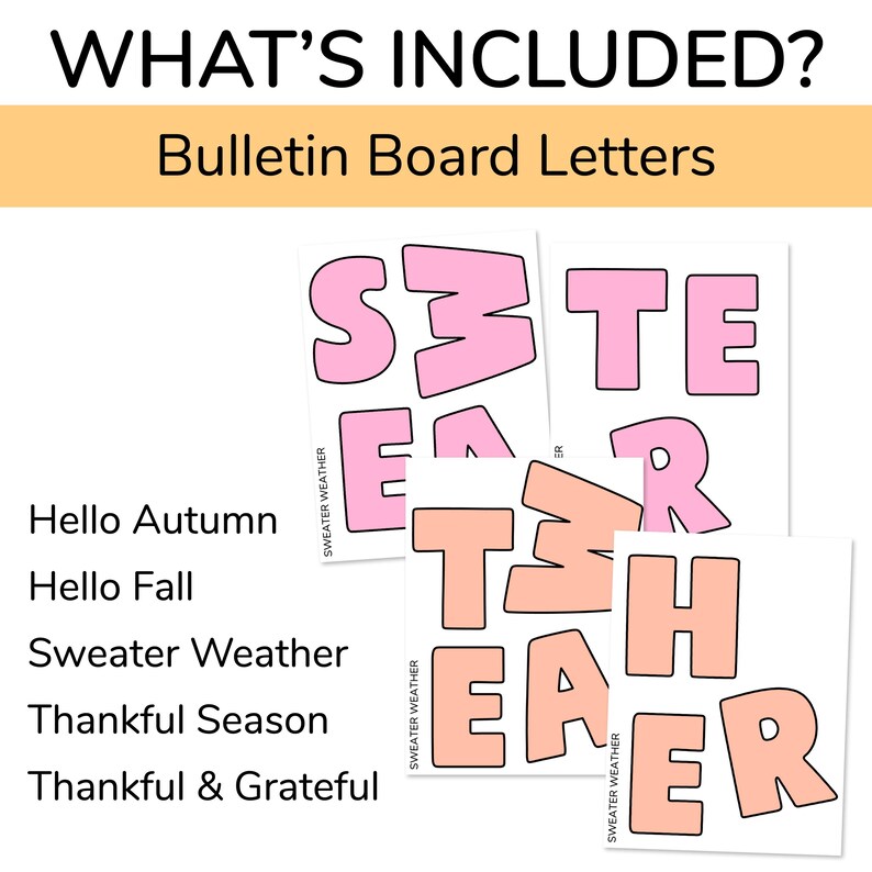 Puede incluir: Un conjunto de letras de fieltro rosa y melocot&oacute;n que deletrean "SWEATER WEATHER". Las letras est&aacute;n dise&ntilde;adas para usarse en un tablero de anuncios. El texto "WHAT'S INCLUDED? Bulletin Board Letters" est&aacute; en la parte superior de la imagen. El texto "Hello Autumn", "Hello Fall", "Sweater Weather", "Thankful Season" y "Thankful & Grateful" est&aacute; listado debajo de las letras.