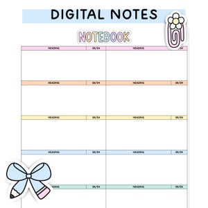 May include: A digital notebook page template with the text DIGITAL NOTES and NOTEBOOK at the top. The layout features a grid with rows labeled HEADING and 08/04. A pink flower paperclip sticker and a light blue bow sticker decorate the page corners.