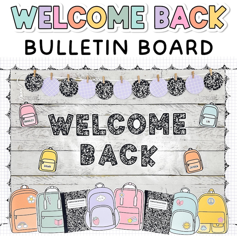 May include: A bulletin board display featuring the text WELCOME BACK in black and white speckled composition notebook pattern. The board includes a banner of alternating speckled and grid circles, plus various colourful backpack and notebook cutouts.