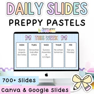 May include: A desktop computer displays a weekly schedule with the text "DAILY SLIDES PREPPY PASTELS." The schedule includes daily tasks and events. The image also includes the text "700+ slides Canva & Google Slides."