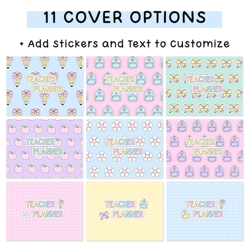 May include: A collection of 11 teacher planner cover options featuring various pastel patterns including pencils, backpacks, bows, apples, and flowers. Each cover displays the text TEACHER PLANNER with options to add stickers and custom text.