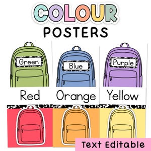 May include: Educational posters titled COLOUR POSTERS featuring illustrations of backpacks in green, blue, purple, red, orange, and yellow. Each backpack has a label with its corresponding colour name. The bottom right corner includes the text Text Editable.