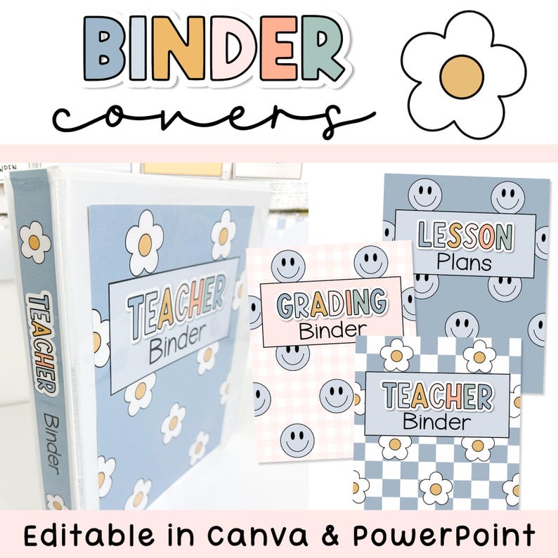 May include: A set of printable binder covers featuring pastel blue, pink, and white patterns with daisy and smiley face graphics. The designs include text labels such as Teacher Binder, Grading Binder, and Lesson Plans, editable in Canva and PowerPoint.